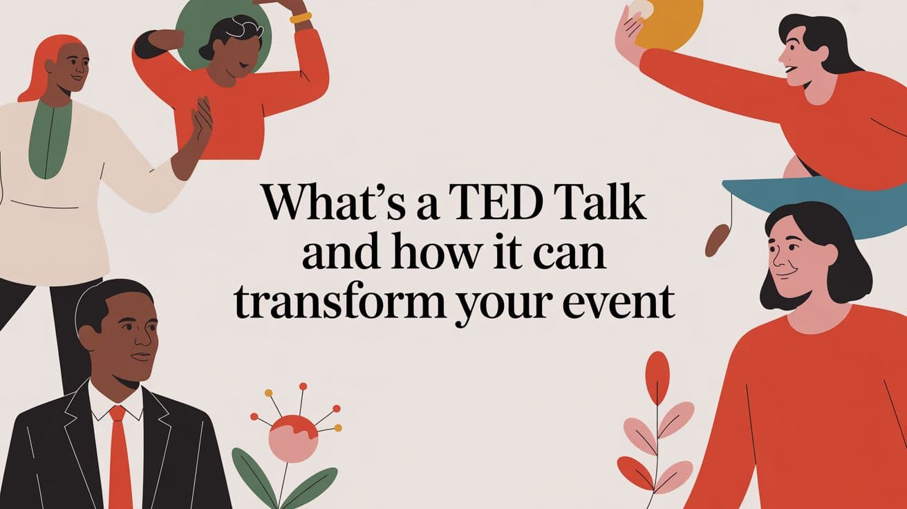 What Is a TED Talk? What TED Stands For, Format, Topics, and More